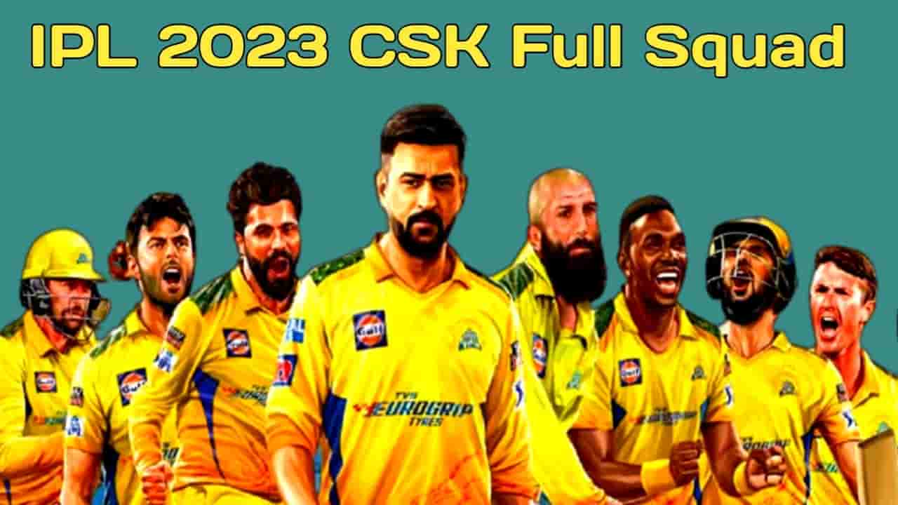 IPL 2023 CSK Full Squad List
